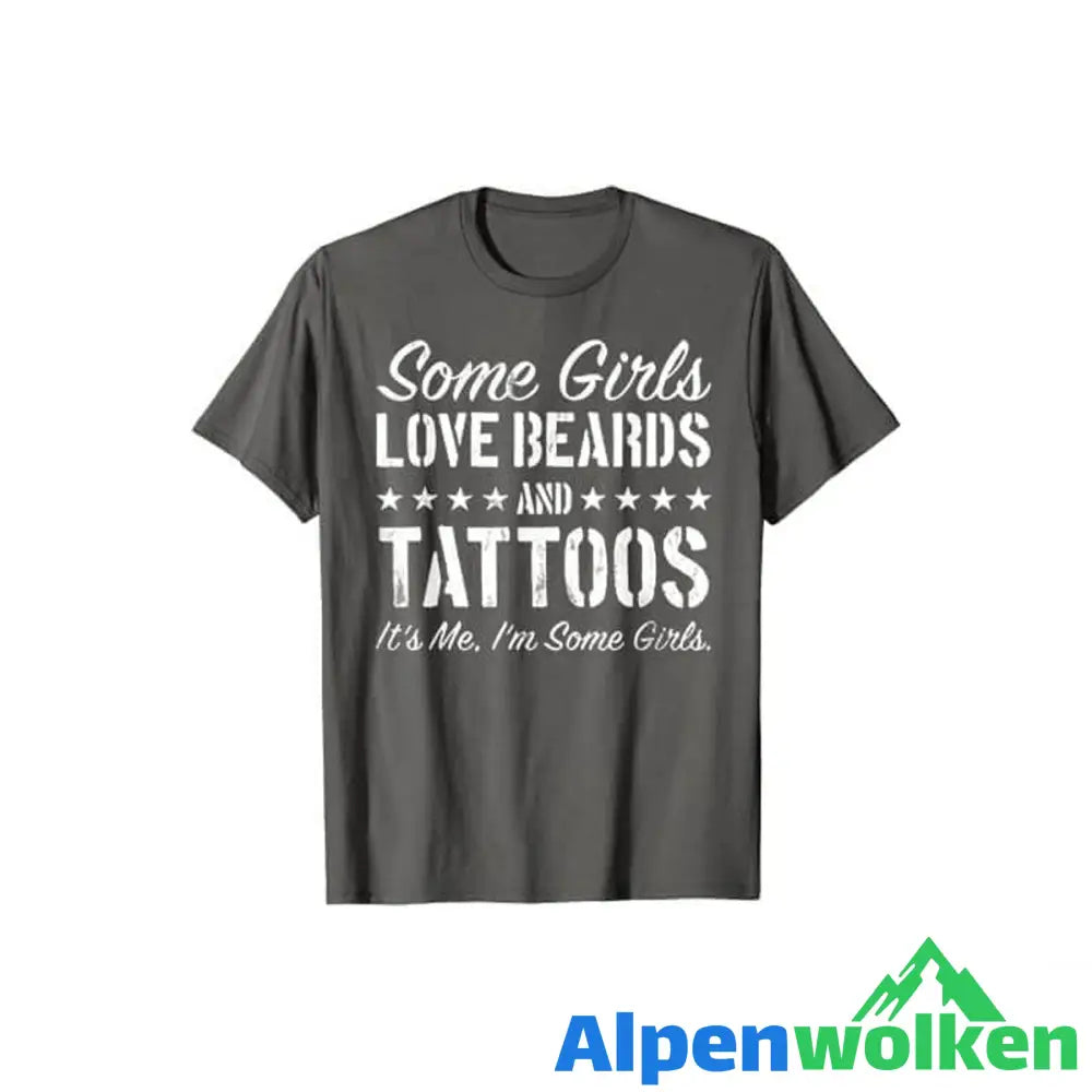 Alpenwolken - Manche Mädchen Lieben Bärte Und Tattoos T-Shirt Dunkel Grau