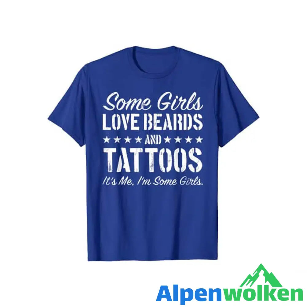 Alpenwolken - Manche Mädchen Lieben Bärte Und Tattoos T-Shirt Königsblau